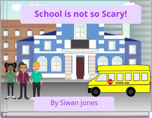 Front cover of 'School is not so Scary!' 