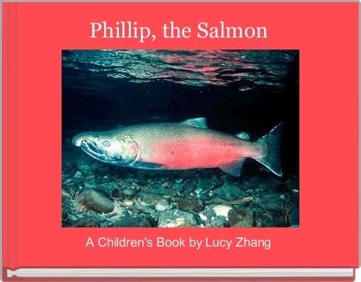 Front cover of 'Phillip, the Salmon' 