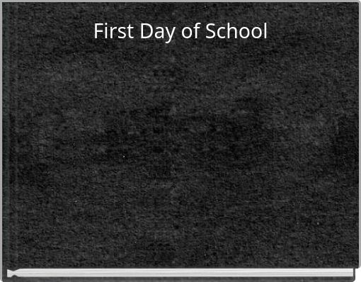 First Day of School