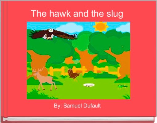 Front cover of 'The hawk and the slug ' 