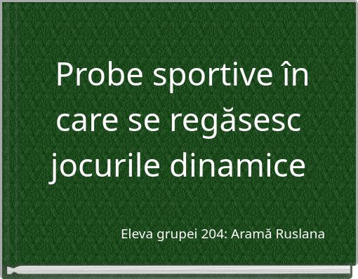 Probe sportive &icirc;n care se regăsesc jocurile dinamice