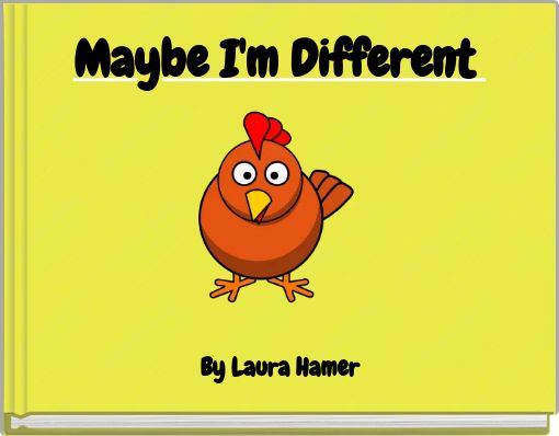 Maybe I'm Different