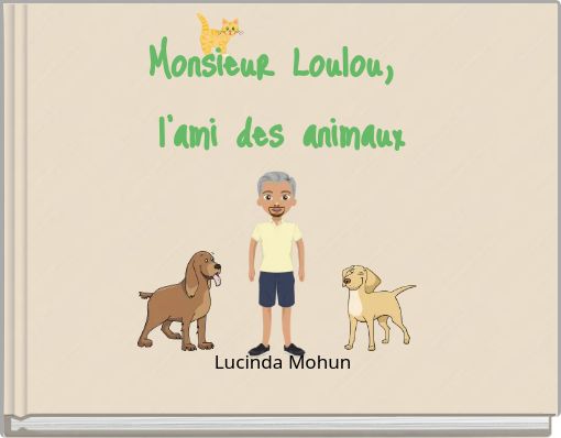 Monsieur Loulou, l'ami des animaux