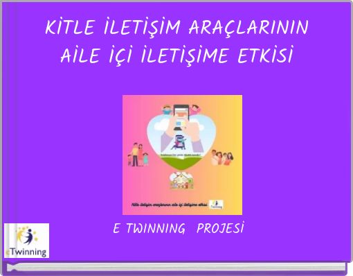 KİTLE İLETİŞİM ARAÇLARININ AİLE İÇİ İLETİŞİME ETKİSİ