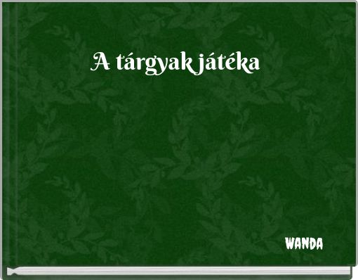 A tárgyak játéka