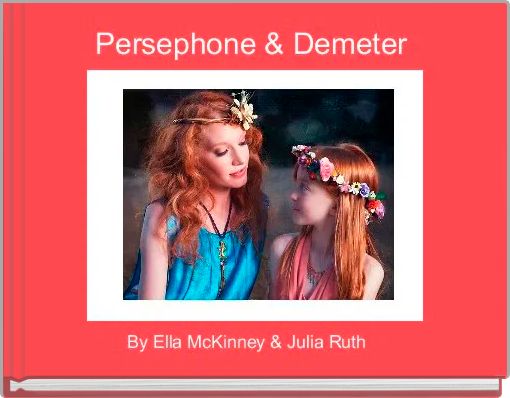 Persephone & Demeter 