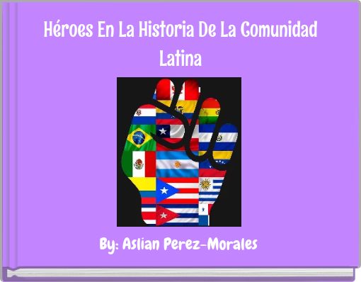 Héroes En La Historia De La Comunidad Latina