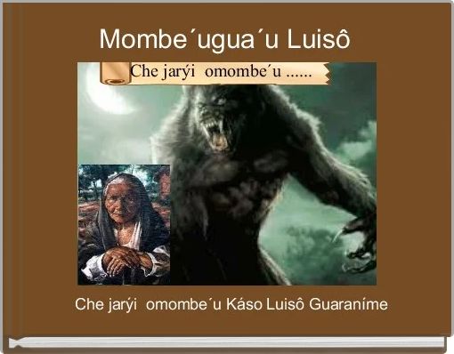 Mombe´ugua´u Luisô 