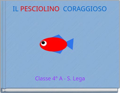 IL PESCIOLINO CORAGGIOSO