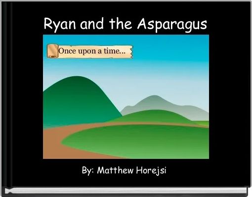 Ryan and the Asparagus