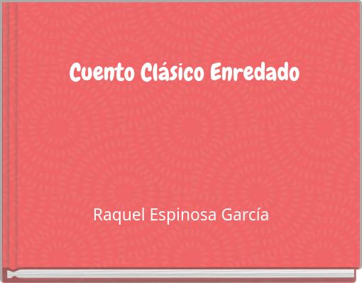 Cuento Clásico Enredado
