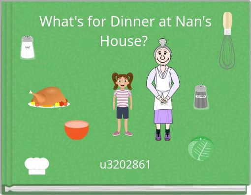 What's for Dinner at Nan's House?