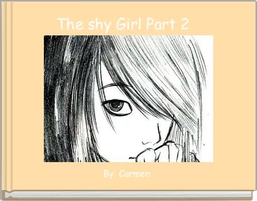 The shy Girl Part 2  