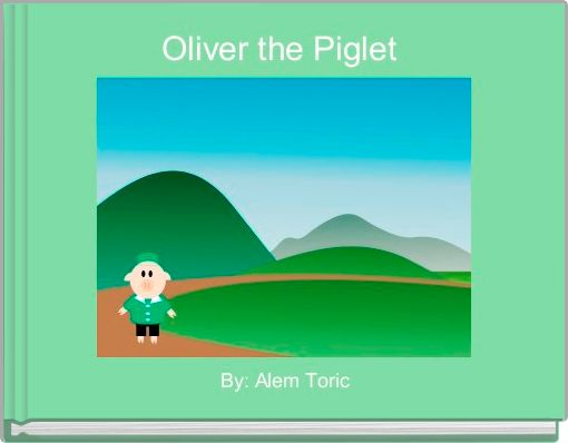 Oliver the Piglet 