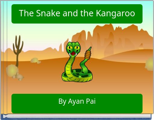 The Snake and the Kangaroo