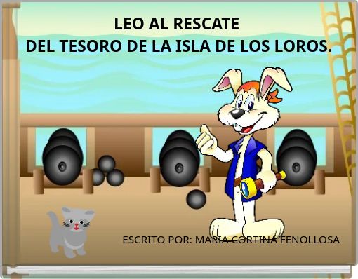 Front cover of 'LEO AL RESCATE DEL TESORO DE LA ISLA DE LOS LOROS.' 