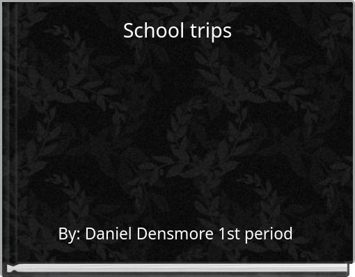 School trips