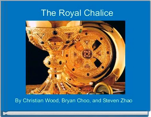  The Royal Chalice