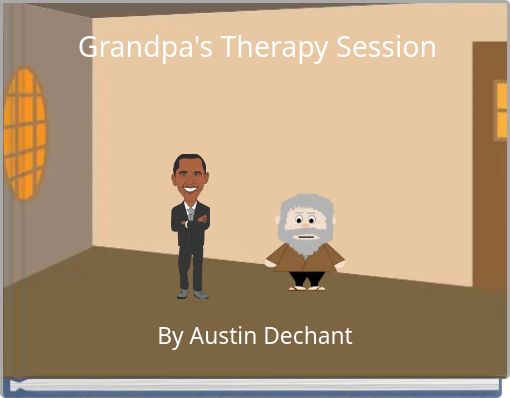 Grandpa's Therapy Session