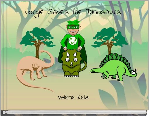 Jorgie Saves the Dinosaurs