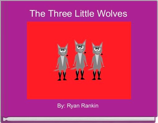 The Three Little Wolves 
