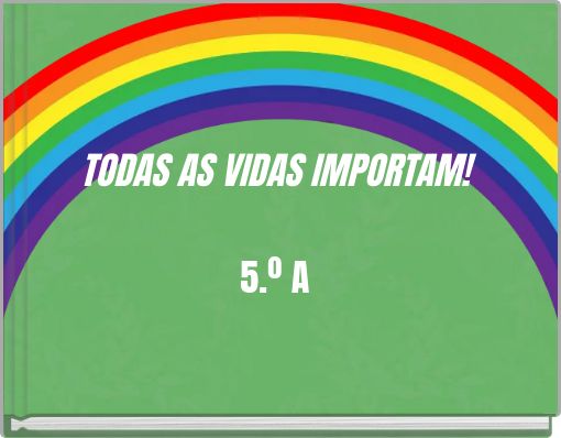 Todas as vidas importam!