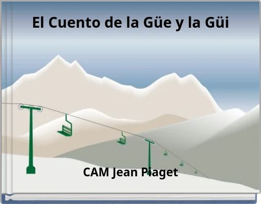 El Cuento de la G&uuml;e y la G&uuml;i