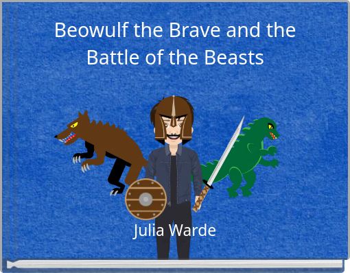 Beowulf the Brave and the Battle of the Beasts