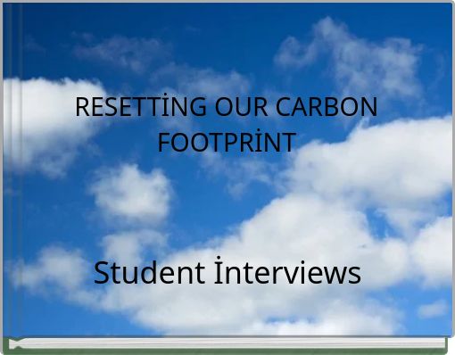 RESETTİNG OUR CARBON FOOTPRİNT