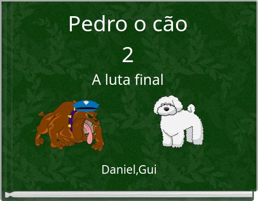 Pedro o cão 2 A luta final