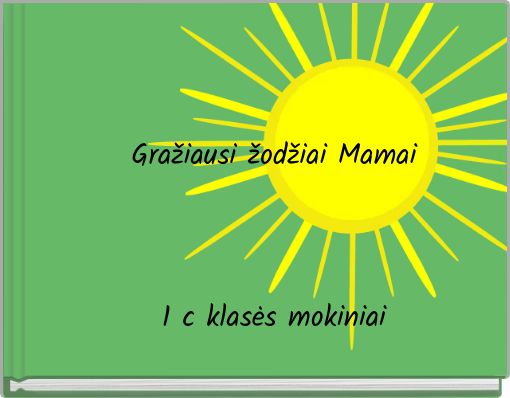 Book Cover for: Gražiausi žodžiai Mamai 1 c klasės mokiniai