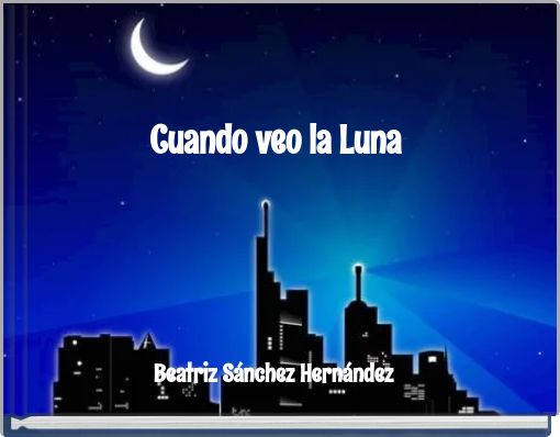 Cuando veo la Luna