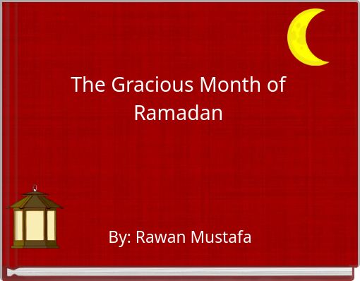 The Gracious Month of Ramadan