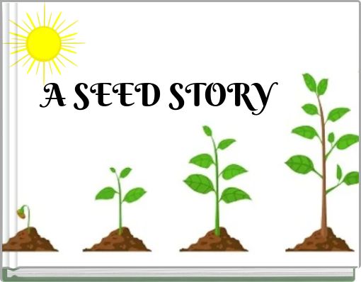 A SEED STORY