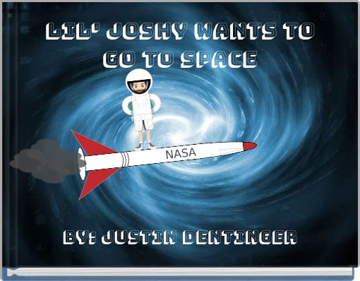 Lil' Joshy wants to go to space