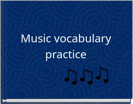 Music vocabulary practice