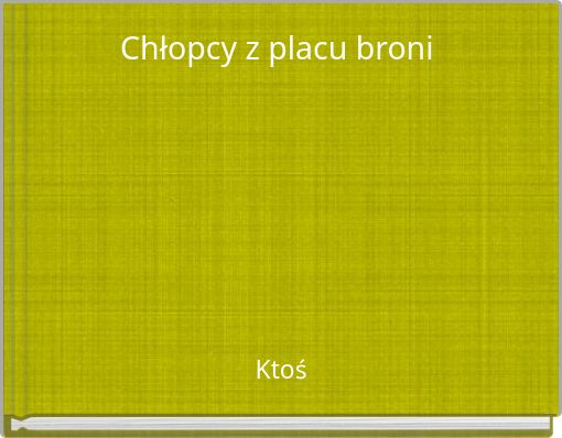 Chłopcy z placu broni