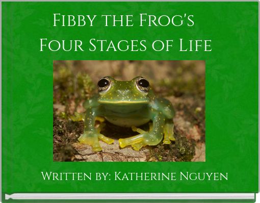 Fibby the Frog's Four Stages of Life