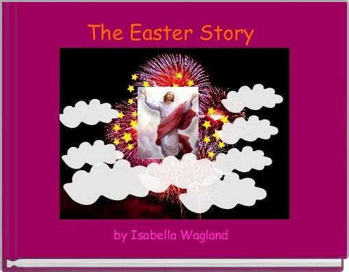 The Easter Story 