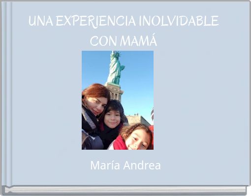 UNA EXPERIENCIA INOLVIDABLE CON MAMÁ