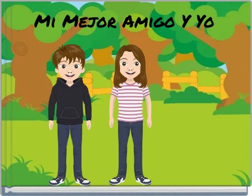 Mi Mejor Amigo Y Yo