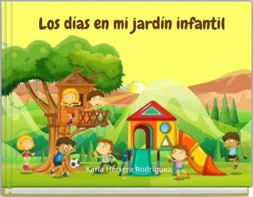 Los d&iacute;as en mi jard&iacute;n infantil
