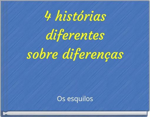 4 histórias diferentes sobre diferenças