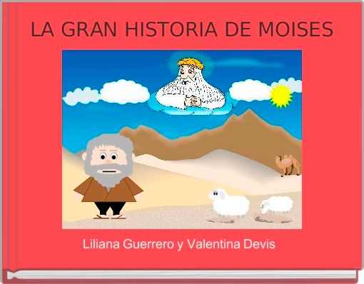 LA GRAN HISTORIA DE MOISES 