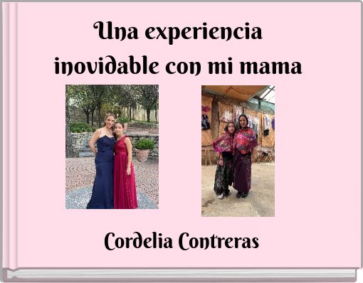 Una experiencia inovidable con mi mama