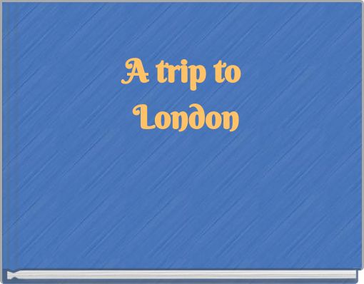 A trip to London