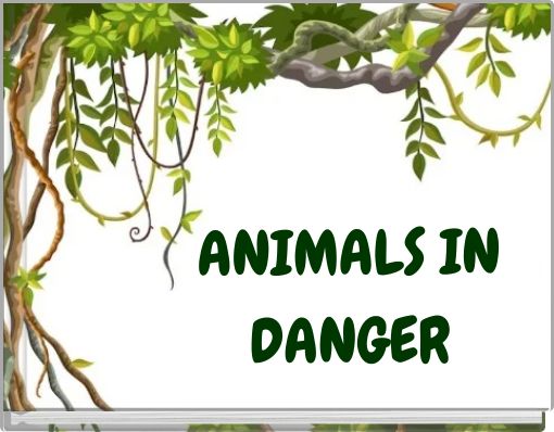 ANIMALS IN DANGER