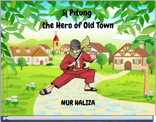 Front cover of 'Si Pitung the Hero of Old Town' 