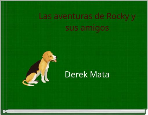 Las aventuras de Rocky y sus amigos Derek Mata