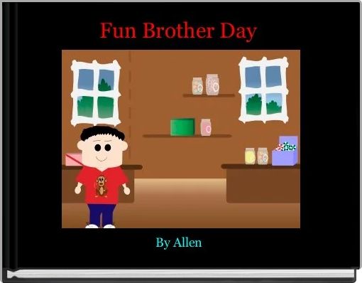 Fun Brother Day 